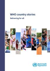 WHO country stories: delivering for all